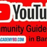 Youtube Community Guidelines In Bangla – Part-4 YouTube Guidelines